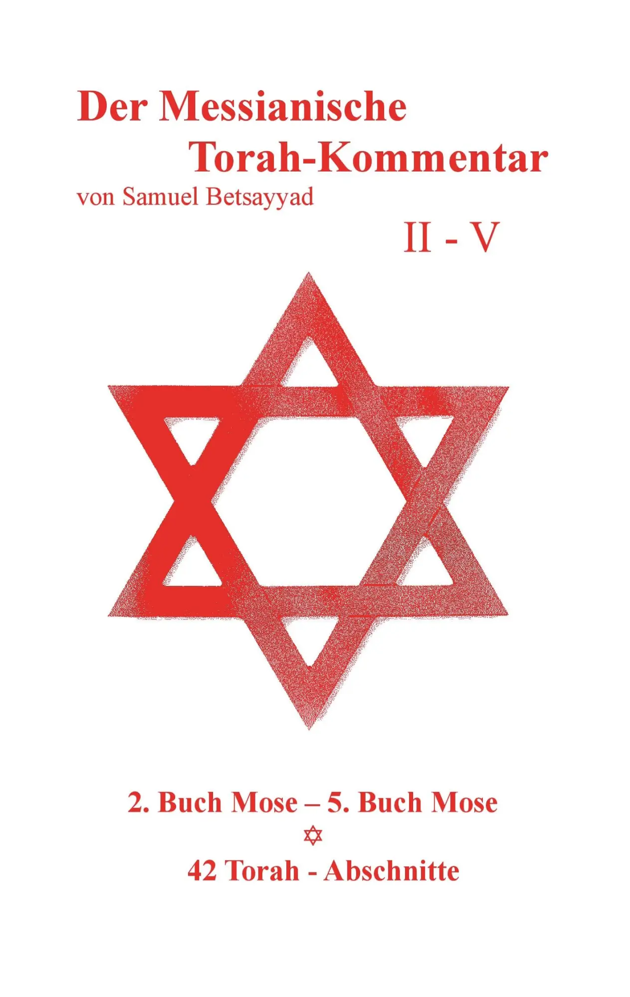 Cover: 9783961034567 | Der Messianische Torah-Kommentar II - V | Shmuel Ben Noah | Buch